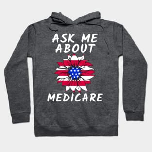 Ask Me About Medicare Health Insurance Consultant Hoodie